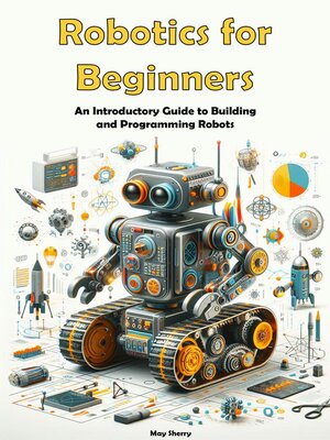 cover image of Robotics for Beginners